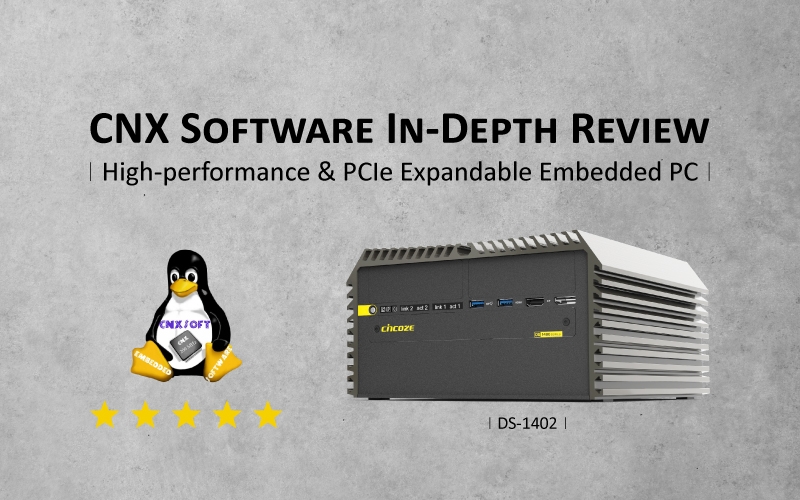[ 媒体评测 ] Exploring the Versatility and Reliability of Cincoze DS-1402: In-Depth Review by CNX Software